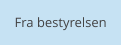 Fra bestyrelsen